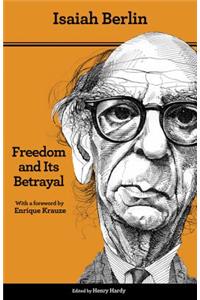 Freedom and Its Betrayal