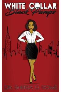 White Collar, Black Pumps