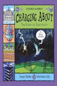 Charging About (Science Works) Hardcover â€“ 1 January 2003