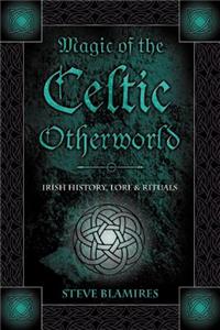 Magic of the Celtic Otherworld