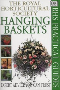 RHS Practical Guide: Hanging Baskets (RHS Practicals)