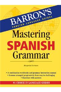 Mastering Spanish Grammar