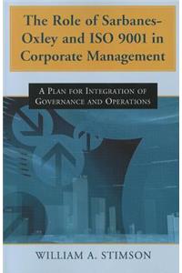 Role of Sarbanes-Oxley and ISO 9001 in Corporate Management