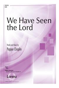 We Have Seen The Lord
