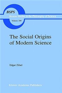 Social Origins of Modern Science