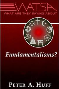 What Are They Saying about Fundamentalisms?