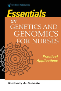 Essentials for Genetics and Genomics for Nurses