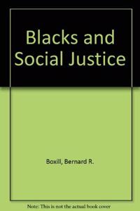 BLACKS AND SOCIAL JUSTICE-REV