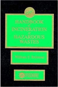 CRC Handbook of Incineration of Hazardous Wastes