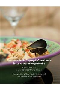 The Metabolic Typing Cookbook for 2-A, Parasympathetic