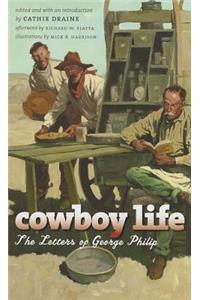 Cowboy Life the Letters of George Philip