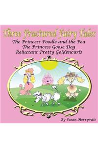 Three Fractured Fairy Tales