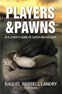 Players & Pawns in a Lover's Game of Catch and Release