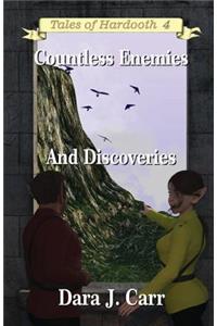 Countless Enemies and Discoveries
