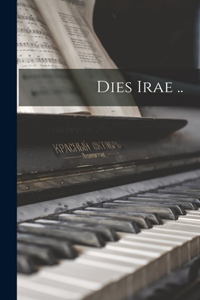 Dies Irae ..