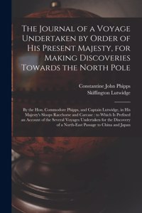 Journal of a Voyage Undertaken by Order of His Present Majesty, for Making Discoveries Towards the North Pole [microform]: by the Hon. Commodore Phipps, and Captain Lutwidge, in His Majesty's Sloops Racehorse and Carcase: to Which is Prefixed An...