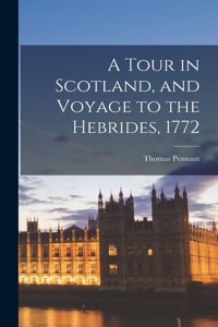 Tour in Scotland, and Voyage to the Hebrides, 1772