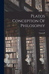 Platos Conception Of Philosophy