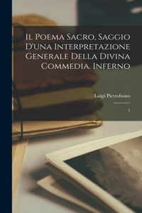 Il poema sacro, saggio d'una interpretazione generale della Divina commedia. Inferno