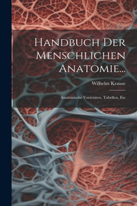 Handbuch Der Menschlichen Anatomie...