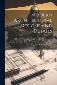 Modern Architectural Designs And Details