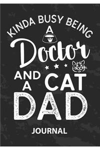 Kinda Busy Being A Doctor And Cat Dad - Journal