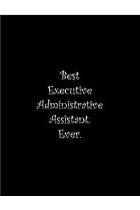 Best Executive Administrative Assistant. Ever