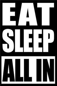 Eat Sleep All In - Cool Notebook for a Poker Player, College Ruled