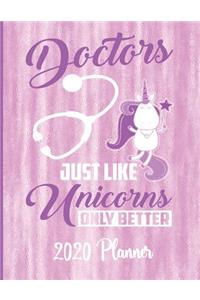 Doctors Just Like Unicorns Only Better 2020 Planner