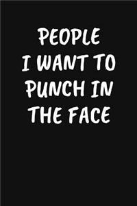 People I Want to Punch in the Face