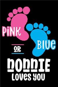 Pink Or Blue Nonnie Loves you
