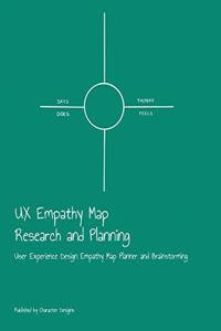 UX Empathy Map Research and Planning