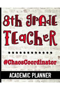 8th Grade Teacher #ChaosCoordinator - Academic Planner