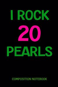 I Rock 20 Pearls Composition Notebook