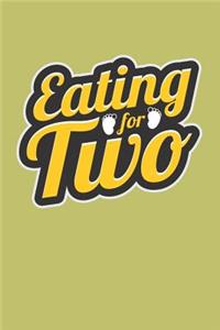 Eating For Two