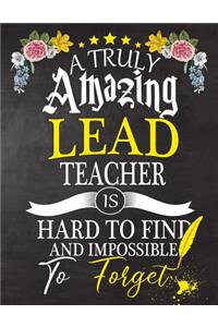 A Truly Amazing Lead Teacher Is Hard To Find And impossible To Forget