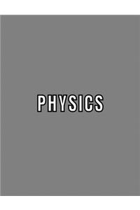 Physics: Student Subject Journal With Blank Lined Pages - COLLEGE RULED - Class Notebook