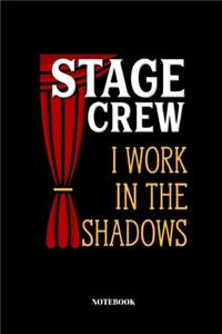 Stage Crew I Work In The Shadows