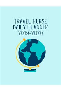 Travel Nurse Daily Planner 2019-2020: Monthly Weekly Daily Scheduler Calendar Aug 2019/July 2020 - Journal Notebook Organizer For Your Favorite Traveling Nurse