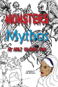 Monsters and Mythos, An Adult Coloring Book