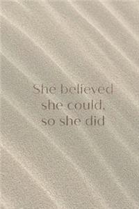 She Believed She Could, So She Did