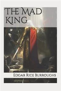 The Mad King