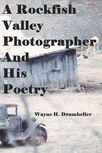 Rockfish Valley Photographer and His Poetry