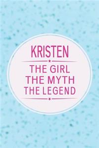 Kristen the Girl the Myth the Legend