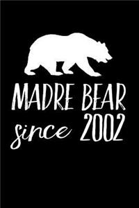 Madre Bear Since 2002