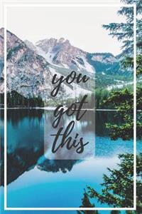 You Got This