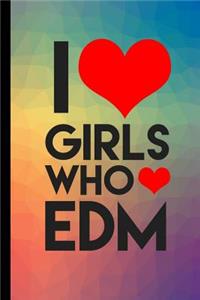 I Girls Who EDM