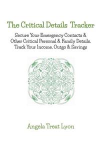 The Critical Details Tracker