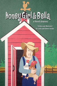 Honey Girl & Bella: A Hero's Journey