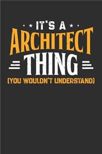 It's A Architect Thing You Wouldn't Understand